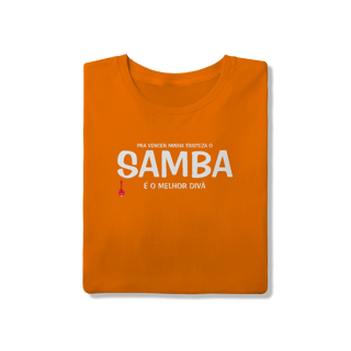 Nome do produto Camiseta Pra vencer Minha Tristeza o Samba é o Melhor Divã