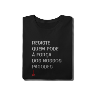 Nome do produto Camiseta Resiste Quem Pode