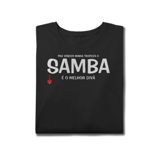 Nome do produto Camiseta Plus Size Pra vencer Minha Tristeza o Samba é o Melhor Divã