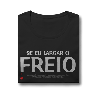 Nome do produto Baby Look Se Eu Largar o Freio