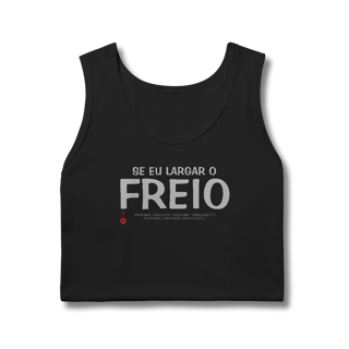 Nome do produto Regata Se Eu Largar o Freio