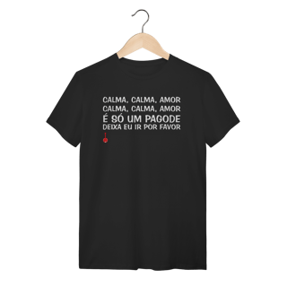 Nome do produto Camiseta Calma, Calma, Amor