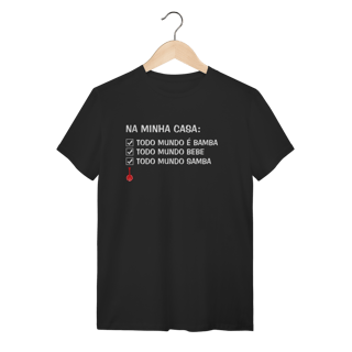 Nome do produto Camiseta Na Minha Casa Todo Mundo é Bamba