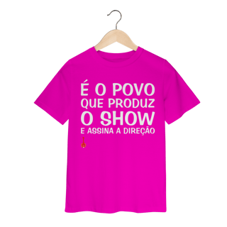 Nome do produto Camiseta Infantil É o Povo que Produz o Show
