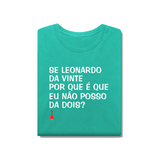 Nome do produto Camiseta Se Leonardo Da Vinte - Estonada