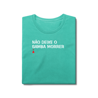 Nome do produto Baby Look Não Deixe o Samba Morrer - Estonada