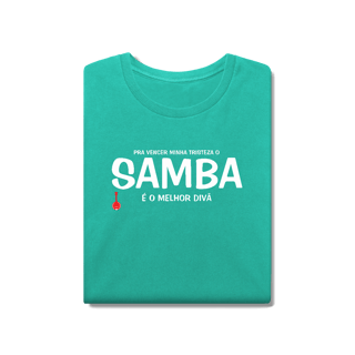 Nome do produto Camiseta Pra vencer Minha Tristeza o Samba é o Melhor Divã - Estonada