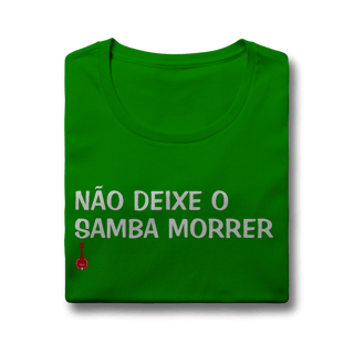 Nome do produto Baby Look Não Deixe o Samba Morrer