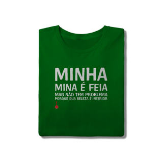 Nome do produto Camiseta A Minha Mina é Feia