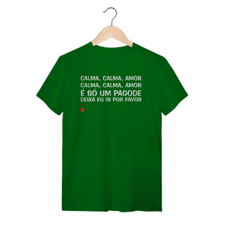 Nome do produto Camiseta Calma, Calma, Amor