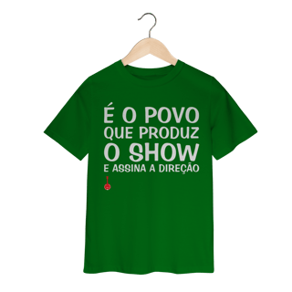 Nome do produto Camiseta Infantil É o Povo que Produz o Show