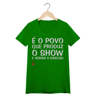 Nome do produto Baby Look É o Povo que Produz o Show
