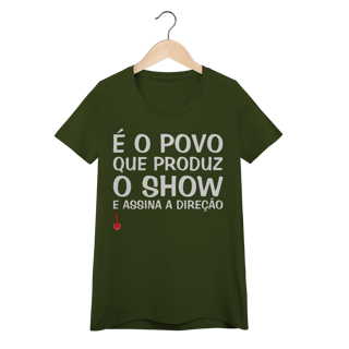 Nome do produto Baby Look É o Povo que Produz o Show