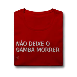 Nome do produto Baby Look Não Deixe o Samba Morrer