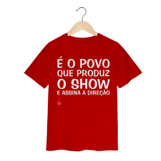 Nome do produto Camiseta Infantil É o Povo que Produz o Show
