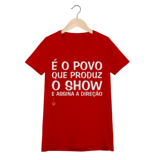 Nome do produto Baby Look É o Povo que Produz o Show