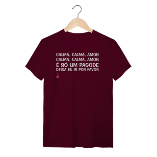 Nome do produto Camiseta Calma, Calma, Amor