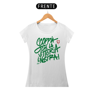 Nome do produto Camiseta feminina //SCOPPIA CHE LA VITTORIA É NOSTRA! - BABY LONG (((MALHA PREMIUM)))