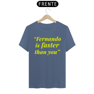 Nome do produto Camiseta Fernando Alonso Faster Than You