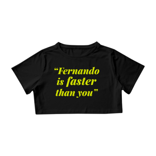 Nome do produto Cropped Fernando Alonso Faster Than You