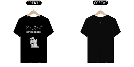 Camiseta  2 + 2 = 5 Impostos Inclusos - NB