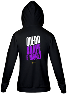 MOLETOM COM ZÍPER - QUERO SHAPE E MONEY