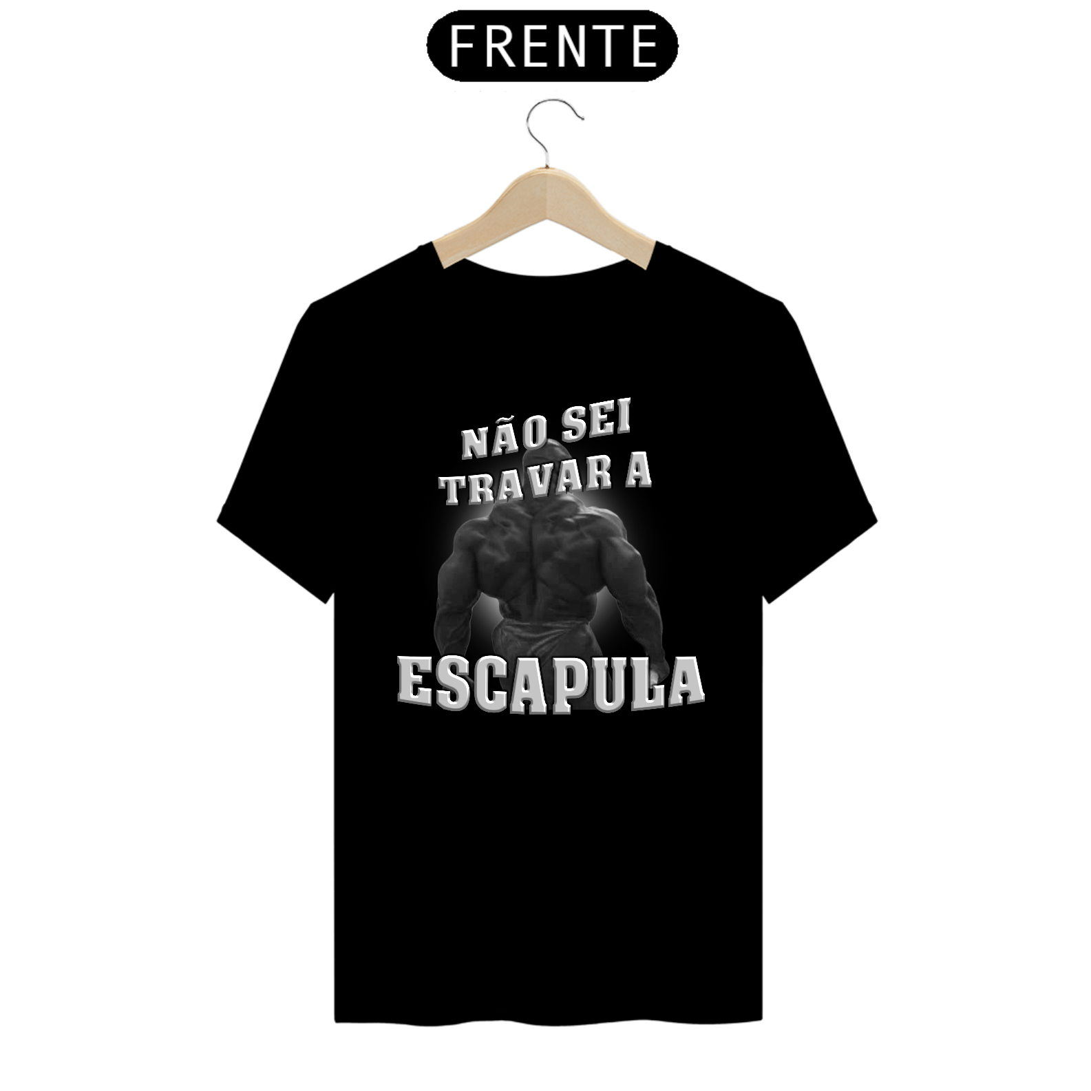 Camisa Não sei travar a Escapula