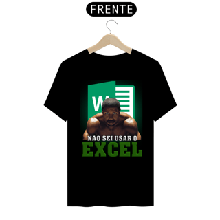 Camisa Não sei usar o Excel