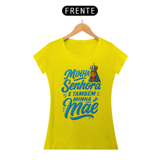 Nome do produto Camiseta Nossa Senhora Aparecida - Minha Senhora e Minha Mãe - f