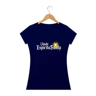 Nome do produto Camiseta Vinde Espírito Santo - Feminina