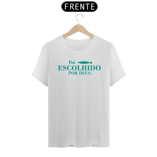 Nome do produto Camiseta Fui Escolhido por Deus