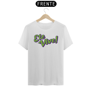 Nome do produto Camiseta Ele Vive