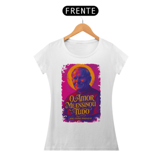 Nome do produto Camiseta São João Paulo II - O amor me ensinou tudo - f