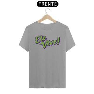 Nome do produto Camiseta Ele Vive
