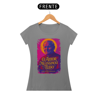 Nome do produto Camiseta São João Paulo II - O amor me ensinou tudo - f