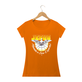 Nome do produto Camiseta Jesus, Manda o seu Espírito! - Feminina