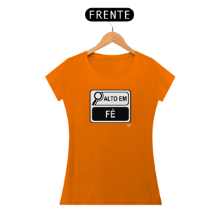 Nome do produto Camiseta Alto em Fé - Feminina