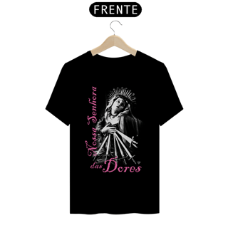 Nome do produto Camiseta Nossa Senhora das Dores