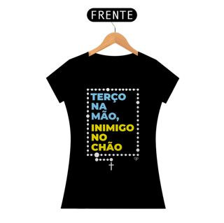 Nome do produto Camiseta Terço na mão, Inimigo no chão Feminina