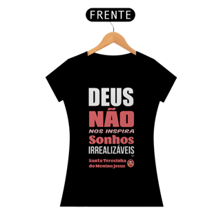 Nome do produto Camiseta Santa Teresinha - Sonhos - Feminina