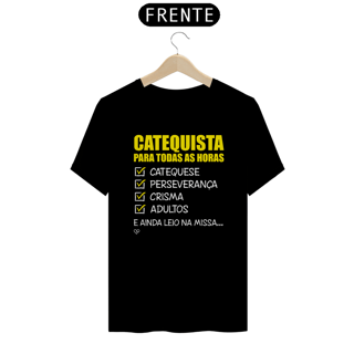 Nome do produto Camiseta Catequista para todas as horas