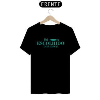 Nome do produto Camiseta Fui Escolhido por Deus