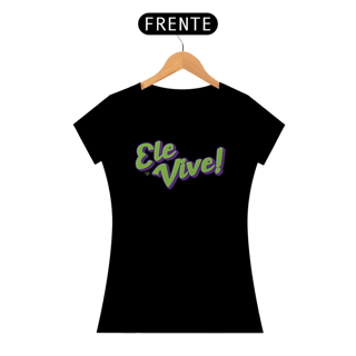 Nome do produto Camiseta Ele Vive - Feminina