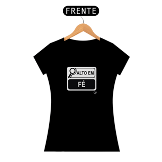 Nome do produto Camiseta Alto em Fé - Feminina