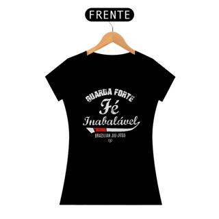 Nome do produto Camiseta Guarda Forte Fé Inabalável - BJJ - Feminina