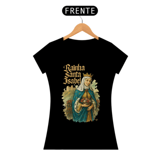 Nome do produto Camiseta Rainha Santa Isabel