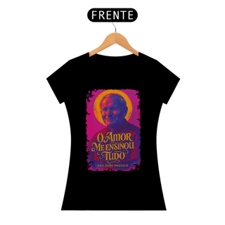 Nome do produto Camiseta São João Paulo II - O amor me ensinou tudo - f