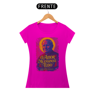 Nome do produto Camiseta São João Paulo II - O amor me ensinou tudo - f
