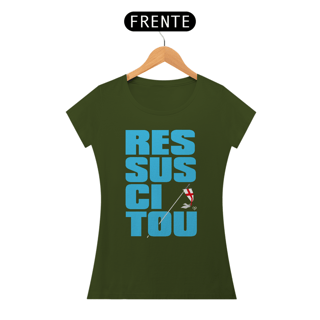 Nome do produto Camiseta Ressuscitou - Feminina