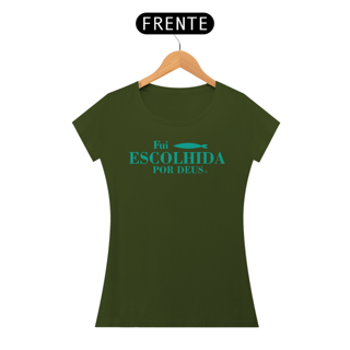 Nome do produto Camiseta Fui Escolhida por Deus